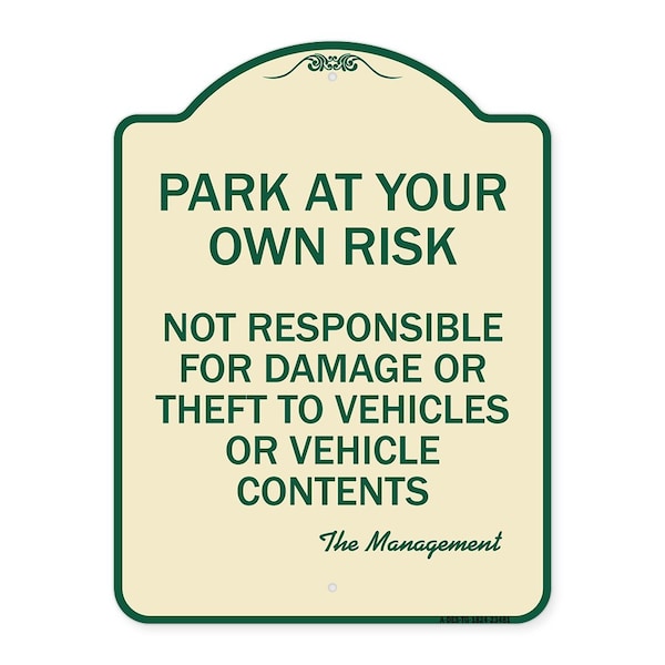 Park at Your Own Risk Not Responsible for Damage or Theft to Vehicles or Vehicle Cont, TG-1824-23481